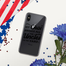 Load image into Gallery viewer, My Chai Brings All the Uncles to the Yard - iPhone Case