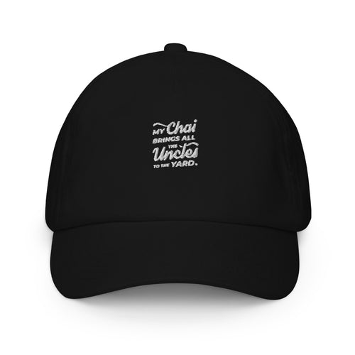 My Chai Brings All the Uncles to the Yard - Kids cap