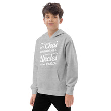 Load image into Gallery viewer, My Chai Brings All the Uncles to the Yard - Kids fleece hoodie