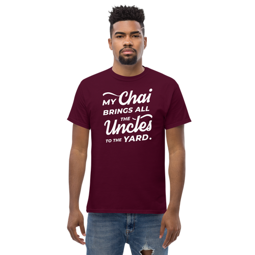 My Chai Brings All the Uncles to the Yard - Men's heavyweight tee