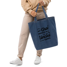 Load image into Gallery viewer, My Chai Brings All the Uncles to the Yard - Organic denim tote bag
