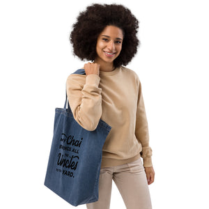 My Chai Brings All the Uncles to the Yard - Organic denim tote bag