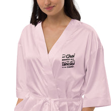 Load image into Gallery viewer, My Chai Brings All the Uncles to the Yard - Satin robe