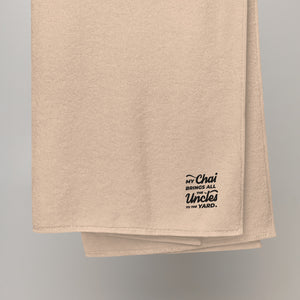 My Chai Brings All the Uncles to the Yard - Turkish cotton towel