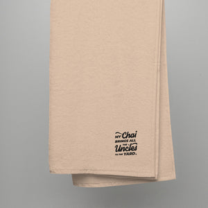 My Chai Brings All the Uncles to the Yard - Turkish cotton towel