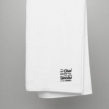 Load image into Gallery viewer, My Chai Brings All the Uncles to the Yard - Turkish cotton towel