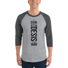 Load image into Gallery viewer, My Chai Brings all the Desis to the Yard - 3/4 sleeve raglan shirt