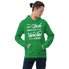 Load image into Gallery viewer, My Chai Brings All the Uncles to the Yard - Unisex Hoodie