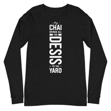 Load image into Gallery viewer, My Chai Brings all the Desis to the Yard - Unisex Long Sleeve Tee