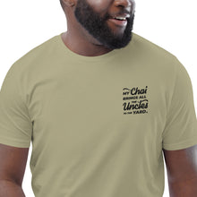 Load image into Gallery viewer, My Chai Brings All the Uncles to the Yard - Unisex organic cotton t-shirt