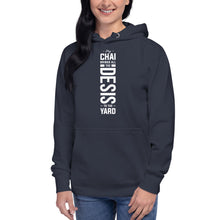 Load image into Gallery viewer, My Chai Brings all the Desis to the Yard - Unisex Hoodie