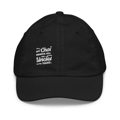 My Chai Brings All the Uncles to the Yard - Youth baseball cap