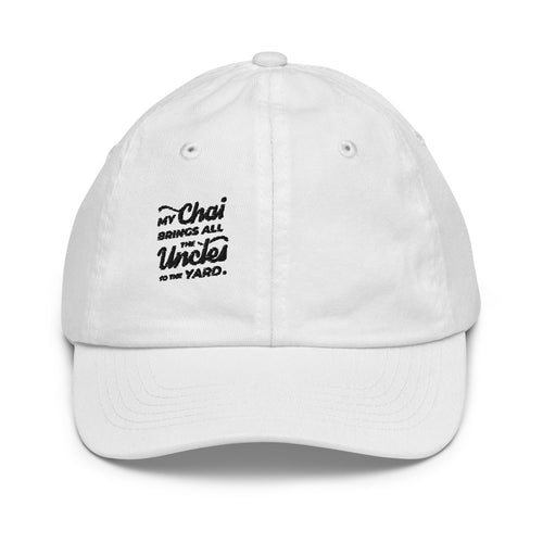 My Chai Brings All the Uncles to the Yard - Youth baseball cap