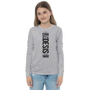 My Chai Brings all the Desis to the Yard - Youth long sleeve tee
