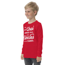 Load image into Gallery viewer, My Chai Brings All the Uncles to the Yard - Youth long sleeve tee