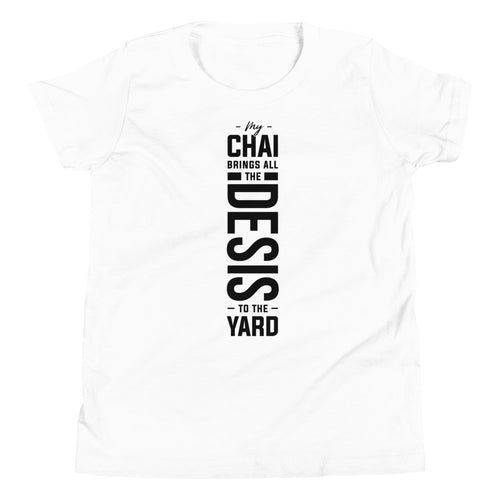 My Chai Brings all the Desis to the Yard - Youth Short Sleeve T-Shirt